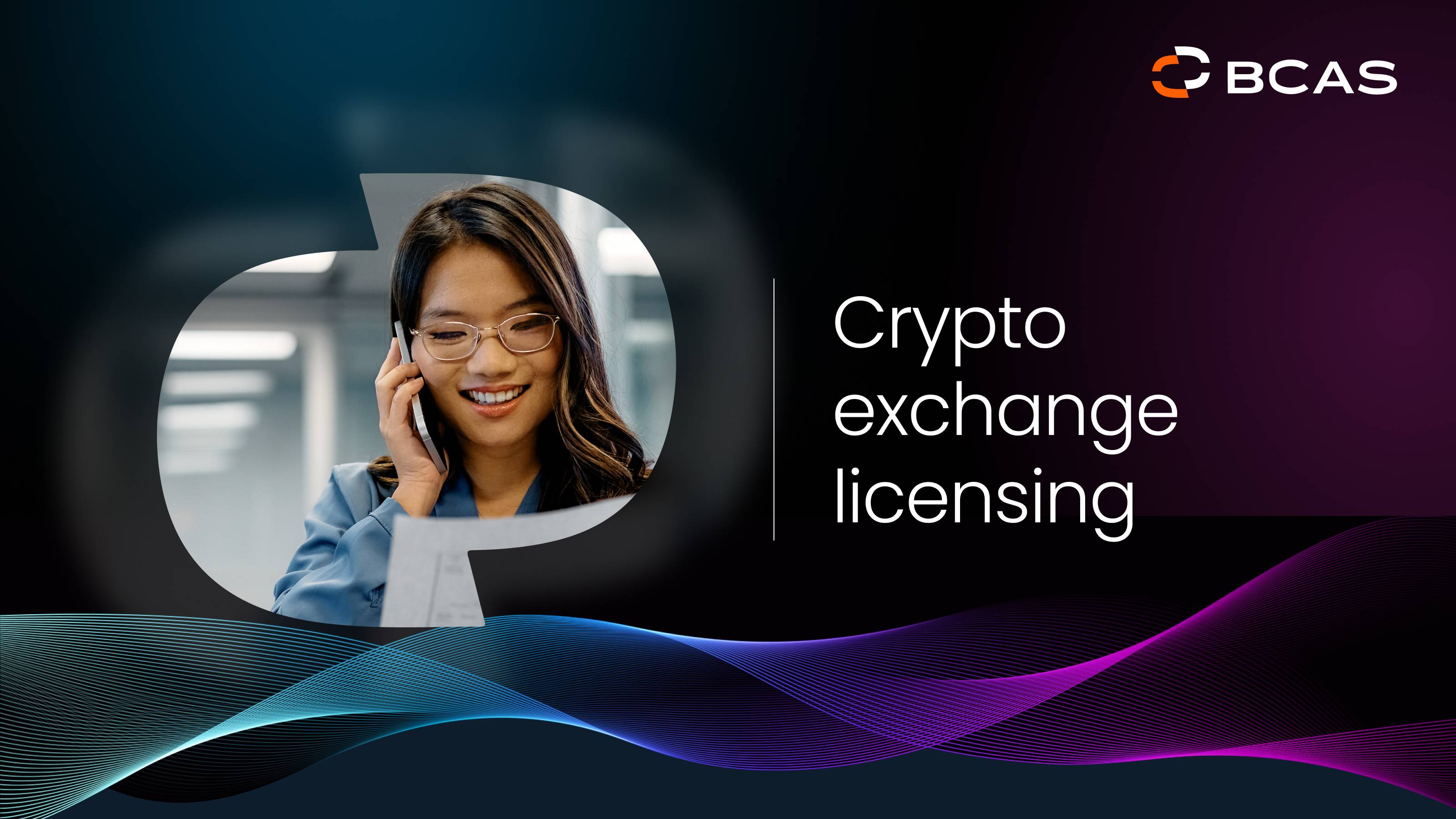 Crypto Exchange Licensing | BCAS