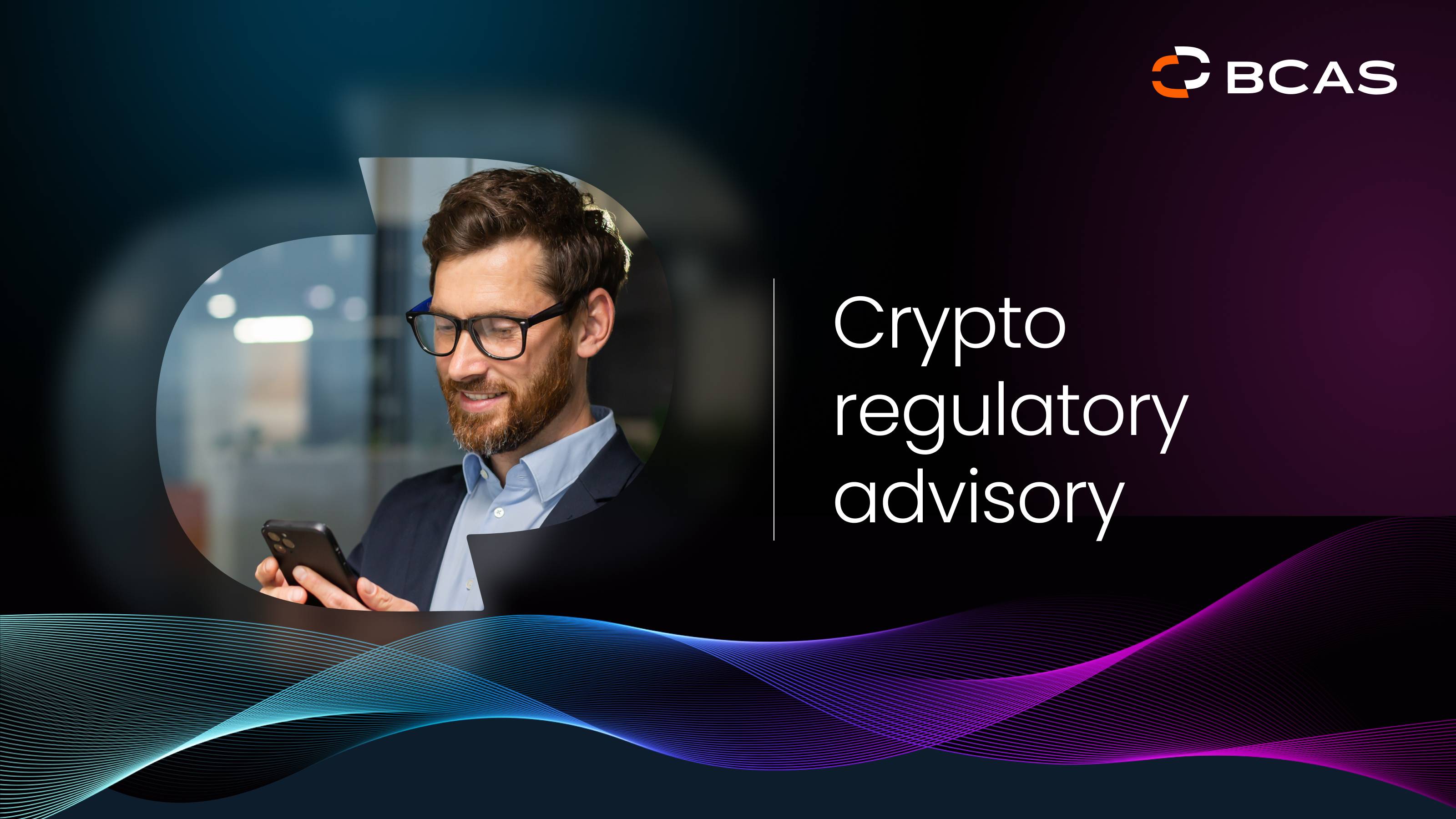 Crypto Regulatory Advisory | BCAS